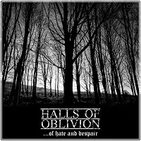 Halls of Oblivion - ...Of Hate and Despair album cover