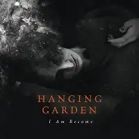 Hanging Garden - I Am Become album cover