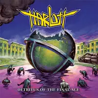 Harlott - Detritus Of The Final Age album cover