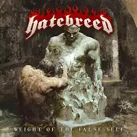 Hatebreed - Weight of the False Self album cover