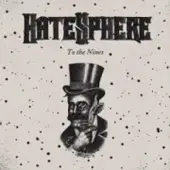 Hatesphere - To The Nines album cover