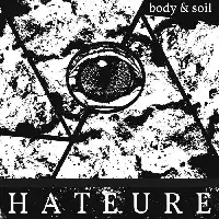 Hateure - Body & Soil album cover