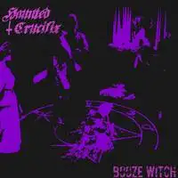 Haunted Crucifix - Booze Witch album cover