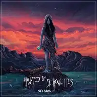 Haunted by Silhouettes - No Man Isle album cover