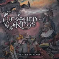 Heathen Kings - Fealty to None album cover