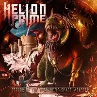 Helion Prime - Terror of the Cybernetic Space Monster album cover