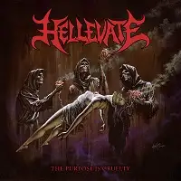 Hellevate - The Purpose is Cruelty album cover