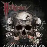 Heretic - A Game You Cannot Win album cover