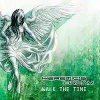 Heretic's Dream - Walk The Time album cover