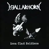 Hjallarhorn - Iron Clad Soldiers album cover