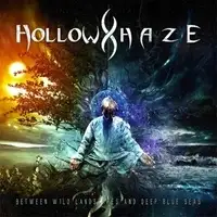 Hollow Haze - Between Wild Landscapes and Deep Blue Seas album cover