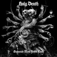 Holy Death - Separate Mind from Flesh album cover