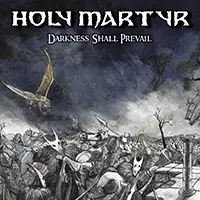 Holy Martyr - Darkness Shall Prevail album cover