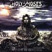 Holy Moses - Master Of Disaster album cover