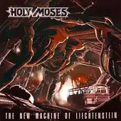 Holy Moses - The New Machine Of Liechtenstein album cover