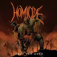 Homicide - Left for Dead album cover