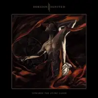 Horizon Ignited - Toward The Dying Lands album cover