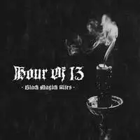 Hour Of 13 - Black Magick Rites album cover