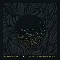 Howling Giant - The Space Between Worlds album cover
