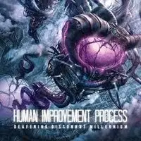 Human Improvement Process - Deafening Dissonant Millennium album cover