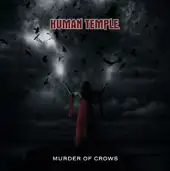 Human Temple - Murder Of Crows album cover