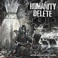 Humanity Delete - Never Ending Nightmares album cover