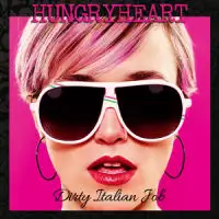 Hungryheart - Dirty Italian Job album cover