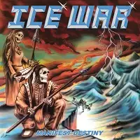 Ice War - Manifest Destiny album cover