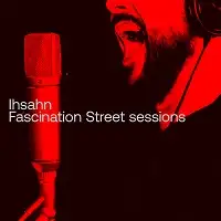 Ihsahn - Fascination Street Sessions album cover