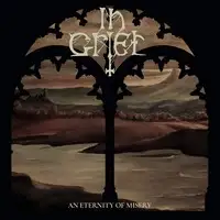 In Grief - An Eternity of Misery album cover