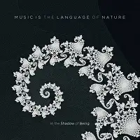 In the Shadow of Being - Music is the Language of Nature album cover