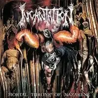 Incantation - Mortal Throne Of Nazarene (Reissue) album cover