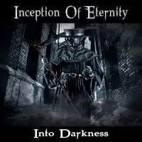 Inception of Eternity - Into Darkness album cover