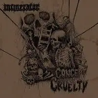 Incinerator - Concept of Cruelty album cover