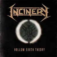 Incinery - Hollow Earth Theory album cover