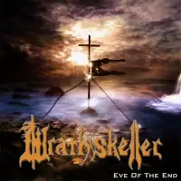 Wrathskeller - Eve Of The End album cover