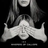 Ink - Whispers of Calliope album cover