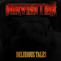 Inkvisitor - Delirious Tales album cover