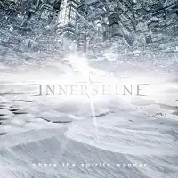 InnerShine - Where The Spirits Wander album cover