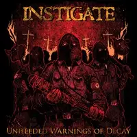 Instigate - Unheeded Warnings of Decay album cover