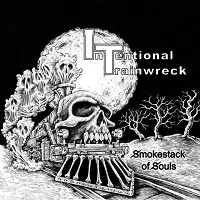 Intentional Trainwreck - Smokestack of Souls album cover