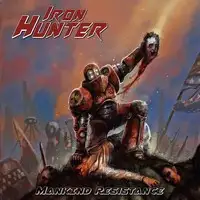 Iron Hunter - Mankind Resistance album cover