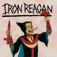 Iron Reagan - Crossover Ministry album cover