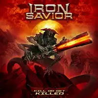 Iron Savior - Kill or Get Killed album cover