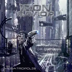 Iron Savior - Megatropolis album cover