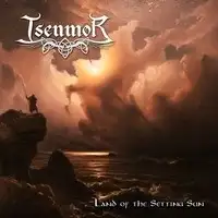 Isenmor - Land Of The Setting Sun album cover