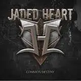 Jaded Heart - Common Destiny album cover