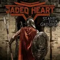 Jaded Heart - Stand Your Ground album cover