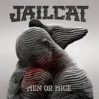 Jailcat - Men Or Mice album cover