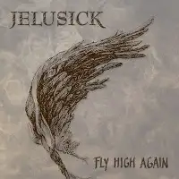 Jelusick - Fly High Again album cover